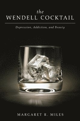 Margaret R. Miles - Wendell Cocktail, Häftad