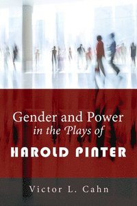 bokomslag Gender and Power in the Plays of Harold Pinter