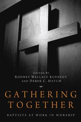 Rodney Wallace Kennedy, Derek C. Hatch - Gathering Together, Häftad