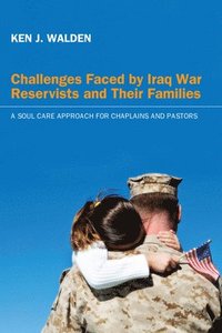 bokomslag Challenges Faced by Iraq War Reservists and Their Families