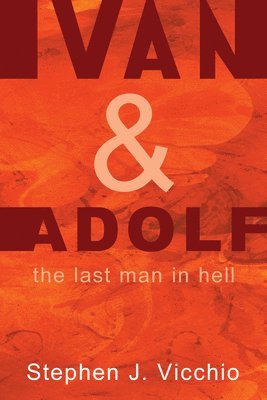 Stephen J Vicchio, Stephen J. Vicchio - Ivan & Adolf, Häftad