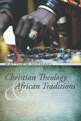 Christian Theology and African Traditions 1