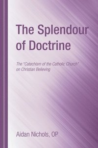 bokomslag The Splendour of Doctrine