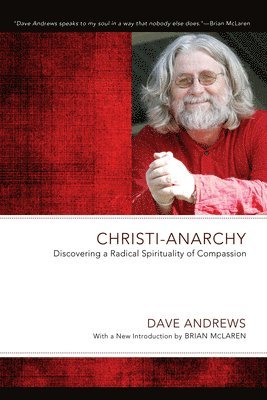 Dave Andrews, Brian D McLaren - Christi-Anarchy, Häftad