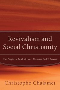 bokomslag Revivalism and Social Christianity