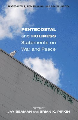 bokomslag Pentecostal and Holiness Statements on War and Peace