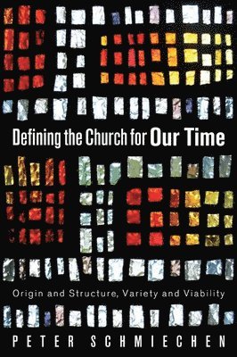 bokomslag Defining the Church for Our Time