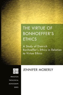 The Virtue of Bonhoeffer's Ethics 1