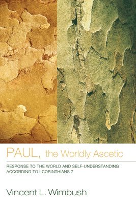 Paul, the Worldly Ascetic 1