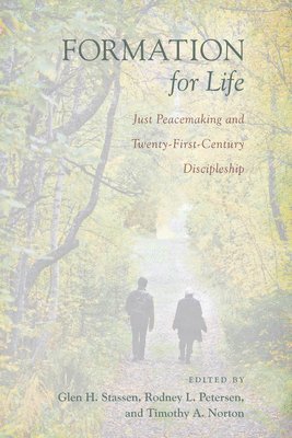 Glen H. Stassen, Rodney L. Peterson, Timothy A. Norton, Glen Stassen, Rodney L. Petersen - Formation for Life, Häftad