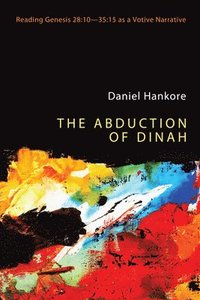 bokomslag The Abduction of Dinah
