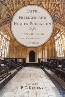 bokomslag Faith, Freedom, and Higher Education