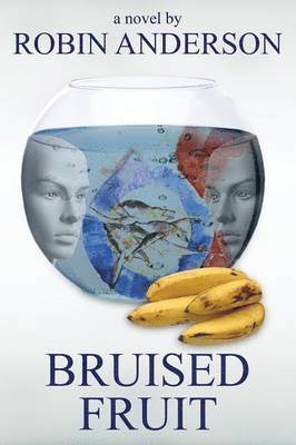 Robin Anderson - Bruised Fruit, Häftad