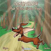 bokomslag Longfellow And The Deep Hidden Woods