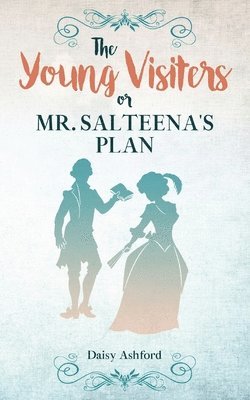 Daisy Ashford - Young Visiters or, Mr. Salteena's Plan, Häftad