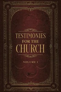 bokomslag Testimonies for the Church Volume 1