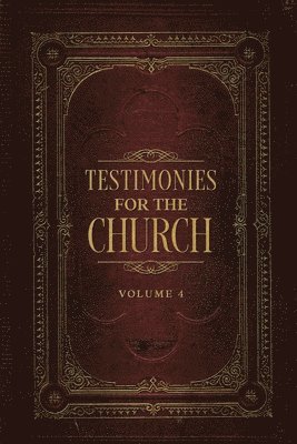 bokomslag Testimonies for the Church Volume 4