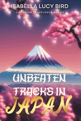 bokomslag Unbeaten Tracks in Japan