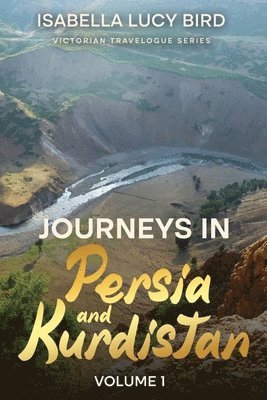 bokomslag Journeys in Persia and Kurdistan (Volume 1)