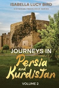bokomslag Journeys in Persia and Kurdistan (Volume 2)