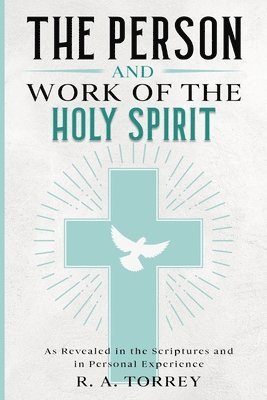 bokomslag The Person and Work of the Holy Spirit