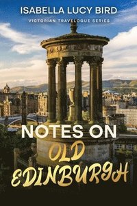 bokomslag Notes on Old Edinburgh