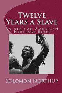 bokomslag Twelve Years a Slave: An African American Heritage Book