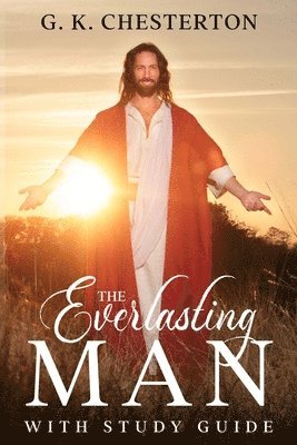 G K Chesterton, Ellen Rose, G. K. Chesterton - Everlasting Man, Häftad