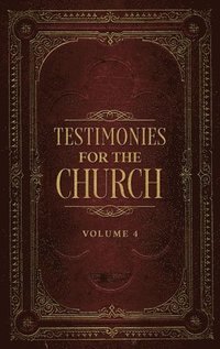 bokomslag Testimonies for the Church Volume 4