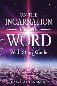 bokomslag On the Incarnation of the Word