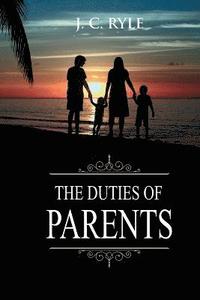 bokomslag The Duties of Parents
