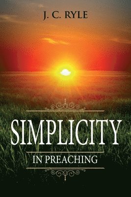 bokomslag Simplicity in Preaching