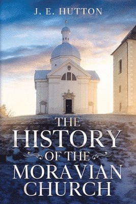 The History of the Moravian Church 1