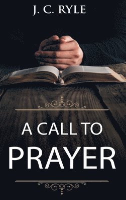 bokomslag A Call to Prayer