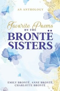 bokomslag Favorite Poems by the Bront Sisters