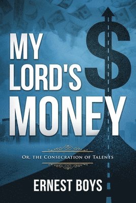 Ernest Boys - My Lord's Money, Häftad