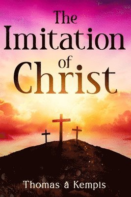 Thomas À Kempis, Thomas À. Kempis, Thomas à - Imitation of Christ, Häftad