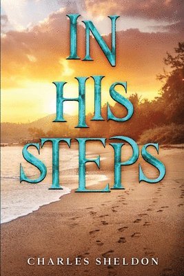Charles Sheldon - In His Steps, Häftad
