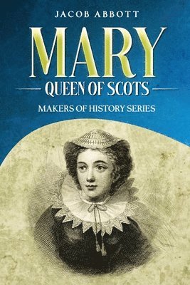 bokomslag Mary, Queen of Scots