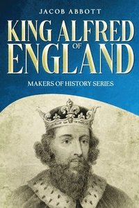 bokomslag King Alfred of England