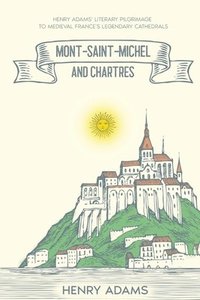 bokomslag Mont-Saint-Michel and Chartres
