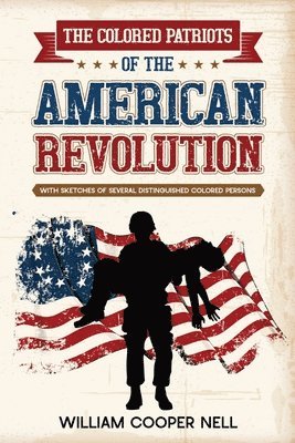 bokomslag Colored Patriots of the American Revolution