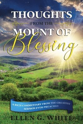 Thoughts from the Mount of Blessing 1