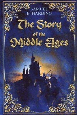 Samuel B Harding, Samuel B. Harding - Story of the Middle Ages, Häftad