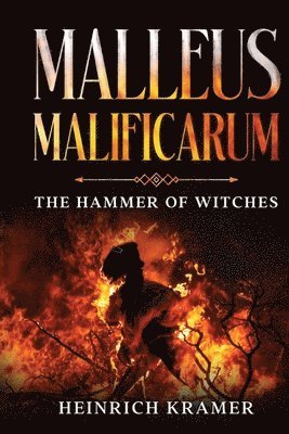 Heinrich Kramer, James Sprenger - Malleus Maleficarum, Häftad