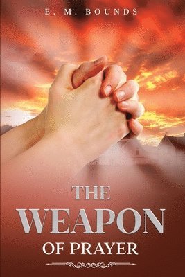 The Weapon of Prayer 1