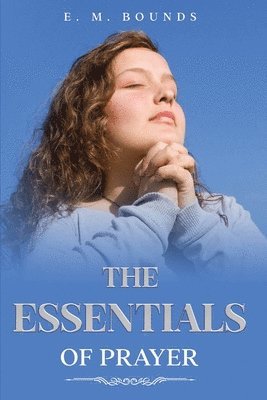 The Essentials of Prayer 1