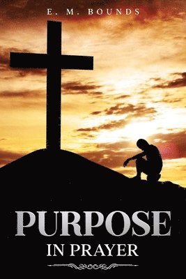 Purpose in Prayer 1