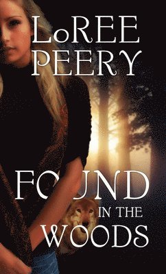 Found in the Woods: Volume 4