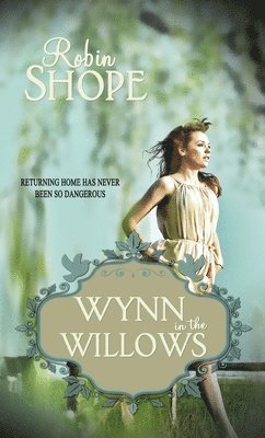 Robin Jansen Shope - Wynn in the Willows, Häftad